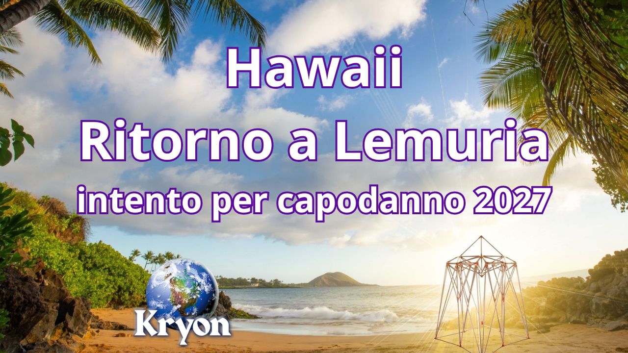Hawaii ritorno a Lemuria, intento per Capodanno 2027